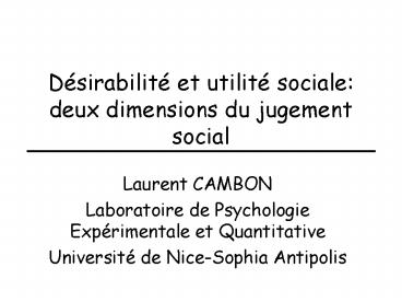 Dsirabilit et utilit sociale: deux dimensions du jugement social