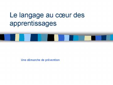 Le langage au cur des apprentissages