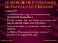 LE MARCHE DE LASSURANCE des TRAVAUX SOUTERRAINS PowerPoint PPT Presentation