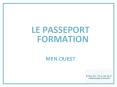 LE PASSEPORT FORMATION PowerPoint PPT Presentation
