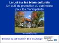 La Loi sur les biens culturels Un outil de protection du patrimoine pour les municipalits PowerPoint PPT Presentation