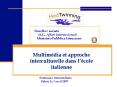 Multimdia et approche interculturelle dans lcole italienne PowerPoint PPT Presentation