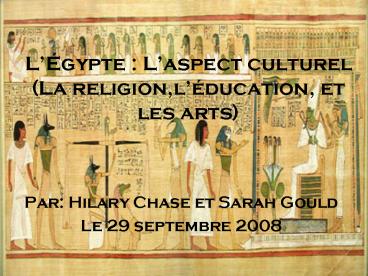 Lgypte : Laspect culturel La religion,lducation, et les arts