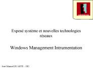 Expos systme et nouvelles technologies rseaux Windows Management Intrumentation