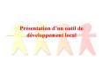 Prsentation dun outil de dveloppement local PowerPoint PPT Presentation