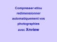Compresser et/ou redimensionner automatiquement vos photographies avec Xnview PowerPoint PPT Presentation