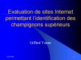 Evaluation de sites Internet permettant lidentification des champignons suprieurs PowerPoint PPT Presentation