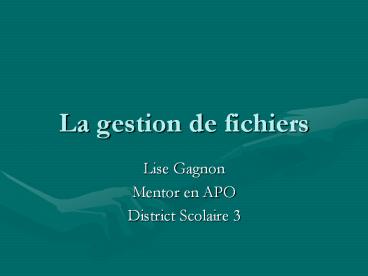 La gestion de fichiers