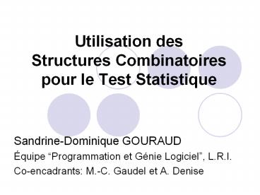 Utilisation des Structures Combinatoires pour le Test Statistique