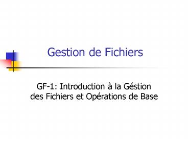Gestion de Fichiers