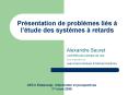 Prsentation de problmes lis ltude des systmes retards PowerPoint PPT Presentation