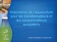 Importance de laquaculture pour les transformateurs et les consommateurs europens PowerPoint PPT Presentation