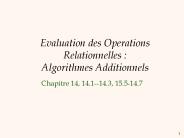 Evaluation des Operations Relationnelles : Algorithmes Additionnels
