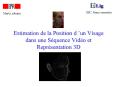 Estimation de la Position dun Visage dans une Squence Vido et Reprsentation 3D PowerPoint PPT Presentation