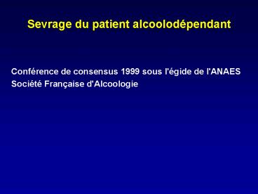 Sevrage du patient alcoolodpendant