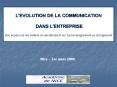 L'EVOLUTION DE LA COMMUNICATION DANS L'ENTREPRISE Son impact sur les mtiers du secrtariat et sur l'a PowerPoint PPT Presentation