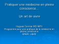 Pratiquer une mdecine en pleine conscience Un art de vivre PowerPoint PPT Presentation
