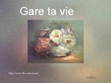 Gare ta vie