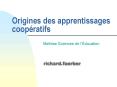 Origines des apprentissages coopratifs PowerPoint PPT Presentation