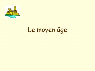 Le moyen ge