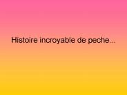 Histoire%20incroyable%20de%20peche...