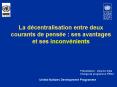 La dcentralisation entre deux courants de pense : ses avantages et ses inconvnients PowerPoint PPT Presentation