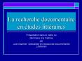 La recherche documentaire en tudes littraires PowerPoint PPT Presentation