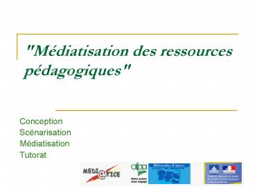 Mdiatisation des ressources pdagogiques