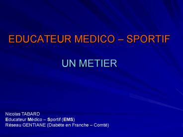 EDUCATEUR MEDICO SPORTIF UN METIER