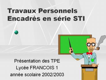Travaux Personnels Encadrs en srie STI