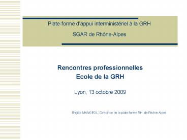 Plateforme dappui interministriel la GRH SGAR de RhneAlpes