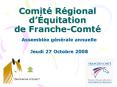 Comit Rgional dquitation de FrancheComt PowerPoint PPT Presentation