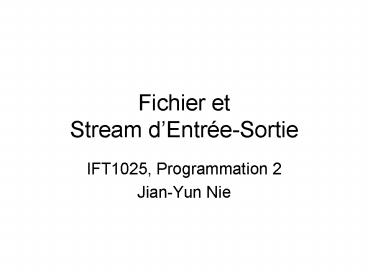 Fichier et Stream d