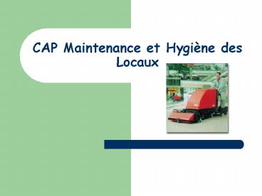 CAP Maintenance et Hygine des Locaux