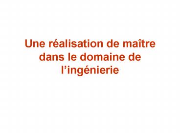 Une ralisation de matre dans le domaine de lingnierie