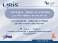 Sminaire : Vision par ordinateur pour les tlcommunications PowerPoint PPT Presentation
