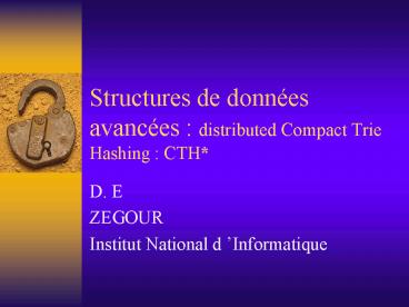 Structures de donnes avances : distributed Compact Trie Hashing : CTH
