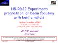 H8RD22 Experiment: progress on ion beam focusing with bent crystals PowerPoint PPT Presentation