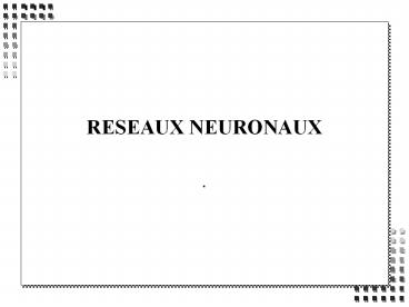 RESEAUX NEURONAUX