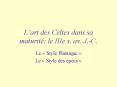 Lart des Celtes dans sa maturit: le IIIe s' av' J'C' PowerPoint PPT Presentation