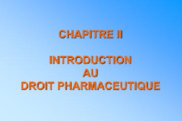 CHAPITRE II INTRODUCTION AU DROIT PHARMACEUTIQUE