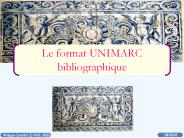 Le format UNIMARC bibliographique