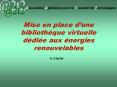 Mise en place dune bibliothque virtuelle ddie aux nergies renouvelables PowerPoint PPT Presentation