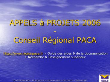 APPELS PROJETS 2006 Conseil Rgional PACA http:www'regionpaca'fr Guide des aides