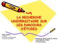 LA RECHERCHE UNIVERSITAIRE SUR LES PARCOURS D PowerPoint PPT Presentation