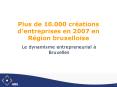 Plus de 10'000 crations dentreprises en 2007 en Rgion bruxelloise PowerPoint PPT Presentation