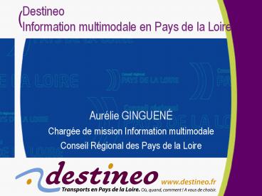 Destineo Information multimodale en Pays de la Loire