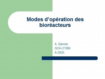 Modes dopration des bioracteurs