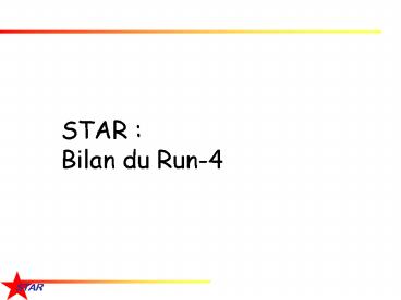 STAR : Bilan du Run4