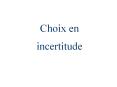 Choix en incertitude PowerPoint PPT Presentation